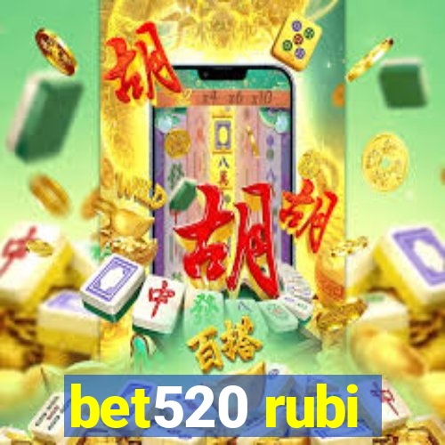 bet520 rubi